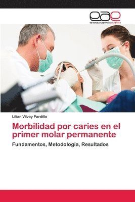 bokomslag Morbilidad por caries en el primer molar permanente