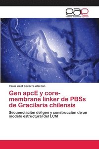 bokomslag Gen apcE y core-membrane linker de PBSs de Gracilaria chilensis
