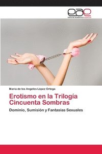 bokomslag Erotismo en la Triloga Cincuenta Sombras