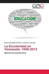 bokomslag La Escolaridad en Venezuela. 1958-2013