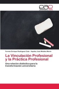 bokomslag La Vinculacin Profesional y la Prctica Profesional