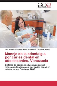bokomslag Manejo de La Odontalgia Por Caries Dental En Adolescentes. Venezuela