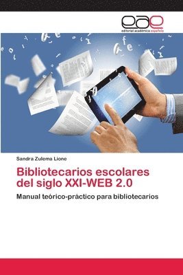 Bibliotecarios escolares del siglo XXI-WEB 2.0 1
