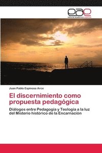 bokomslag El discernimiento como propuesta pedaggica