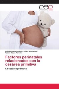 bokomslag Factores perinatales relacionados con la cesrea primitiva