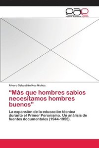 bokomslag &quot;Ms que hombres sabios necesitamos hombres buenos&quot;