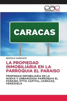 La Propiedad Inmobiliaria En La Parroquia El Paraiso 1