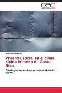 bokomslag Vivienda social en el clima clido hmedo de Costa Rica