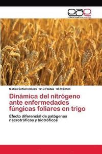 bokomslag Dinmica del nitrgeno ante enfermedades fngicas foliares en trigo