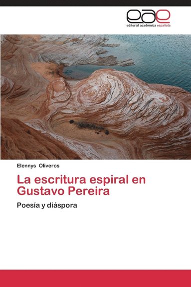 bokomslag La escritura espiral en Gustavo Pereira