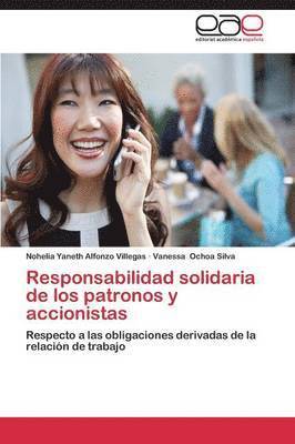 Responsabilidad solidaria de los patronos y accionistas 1