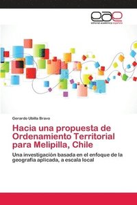 bokomslag Hacia una propuesta de Ordenamiento Territorial para Melipilla, Chile