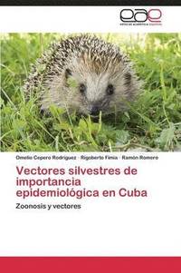 bokomslag Vectores silvestres de importancia epidemiolgica en Cuba