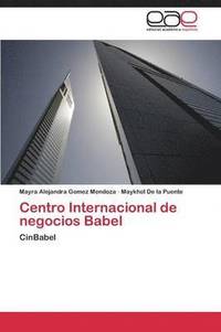 bokomslag Centro Internacional de negocios Babel