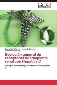 bokomslag Evolucin general de receptores de trasplante renal con Hepatitis C