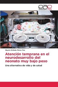 bokomslag Atencin temprana en el neurodesarrollo del neonato muy bajo peso