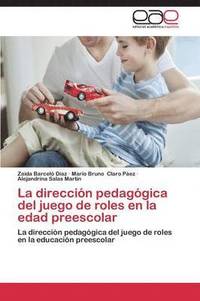bokomslag La direccin pedaggica del juego de roles en la edad preescolar
