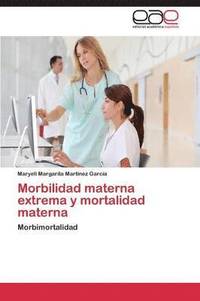 bokomslag Morbilidad materna extrema y mortalidad materna