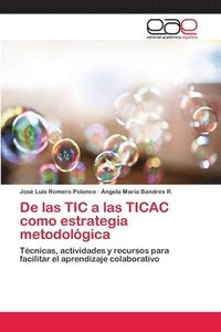 bokomslag De las TIC a las TICAC como estrategia metodolgica