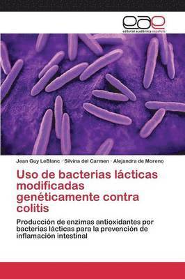 bokomslag Uso de bacterias lcticas modificadas genticamente contra colitis