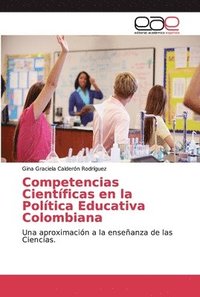 bokomslag Competencias Cientficas en la Poltica Educativa Colombiana