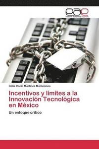 bokomslag Incentivos y lmites a la Innovacin Tecnolgica en Mxico