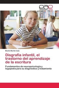 bokomslag Disgrafia infantil, el trastorno del aprendizaje de la escritura