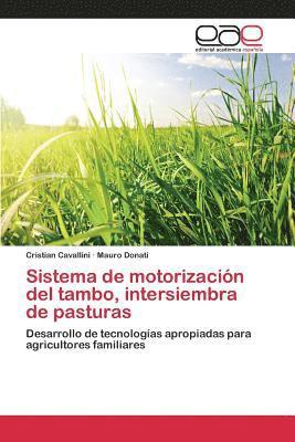 Sistema de motorizacin del tambo, intersiembra de pasturas 1