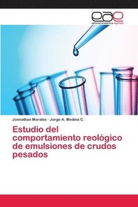 bokomslag Estudio del comportamiento reolgico de emulsiones de crudos pesados