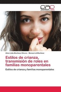 bokomslag Estilos de crianza, transmisin de roles en familias monoparentales