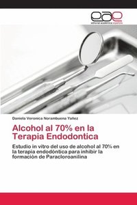 bokomslag Alcohol al 70% en la Terapia Endodontica