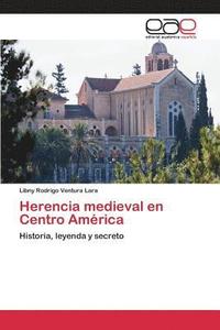 bokomslag Herencia medieval en Centro Amrica