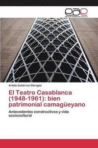 bokomslag El Teatro Casablanca (1948-1961)