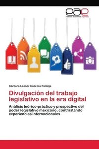 bokomslag Divulgacin del trabajo legislativo en la era digital