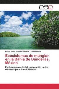 bokomslag Ecosistemas de manglar en la Baha de Banderas, Mxico