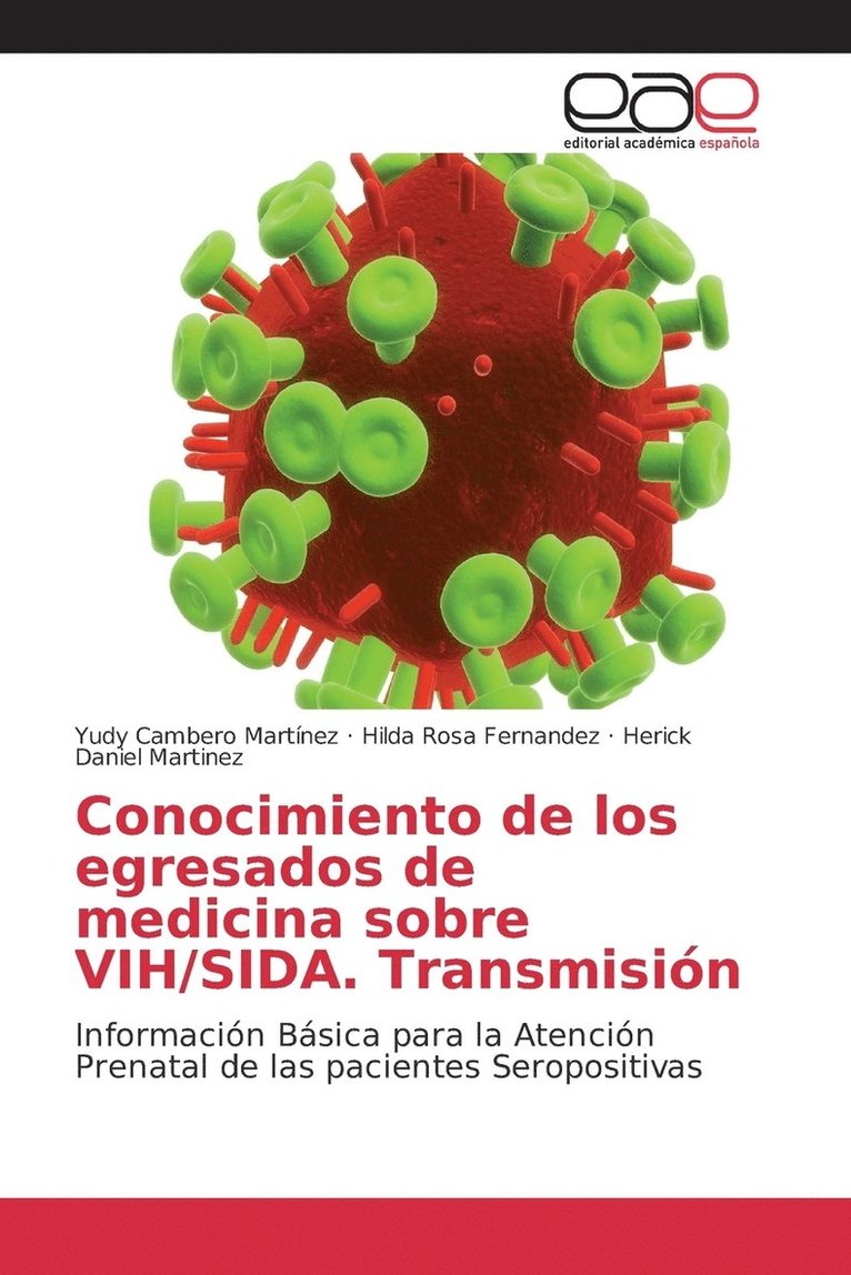 Conocimiento de los egresados de medicina sobre VIH/SIDA. Transmisin 1