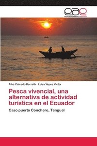 bokomslag Pesca vivencial, una alternativa de actividad turstica en el Ecuador