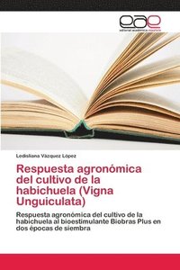 bokomslag Respuesta agronomica del cultivo de la habichuela (Vigna Unguiculata)