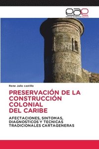 bokomslag Preservacin de la Construccin Colonial del Caribe