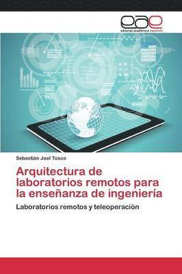 Arquitectura de laboratorios remotos para la enseanza de ingeniera 1