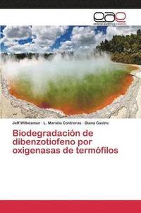 bokomslag Biodegradacin de dibenzotiofeno por oxigenasas de termfilos