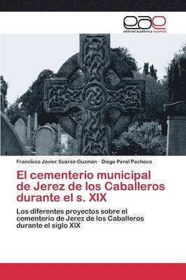 El cementerio municipal de Jerez de los Caballeros durante el s. XIX 1