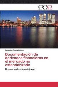 bokomslag Documentacin de derivados financieros en el mercado no estandarizado