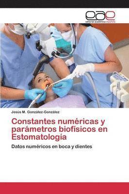 Constantes numricas y parmetros biofsicos en Estomatologa 1
