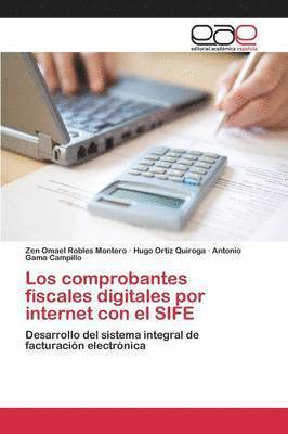 Los comprobantes fiscales digitales por internet con el SIFE 1