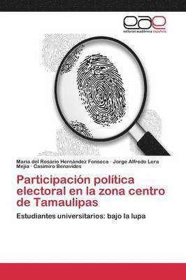 bokomslag Participacin poltica electoral en la zona centro de Tamaulipas