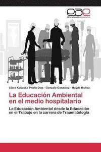 bokomslag La Educacin Ambiental en el medio hospitalario