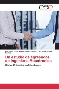 bokomslag Un estudio de egresados de Ingeniera Mecatrnica