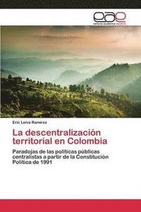 bokomslag La descentralizacin territorial en Colombia