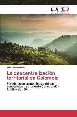 bokomslag La descentralizacin territorial en Colombia